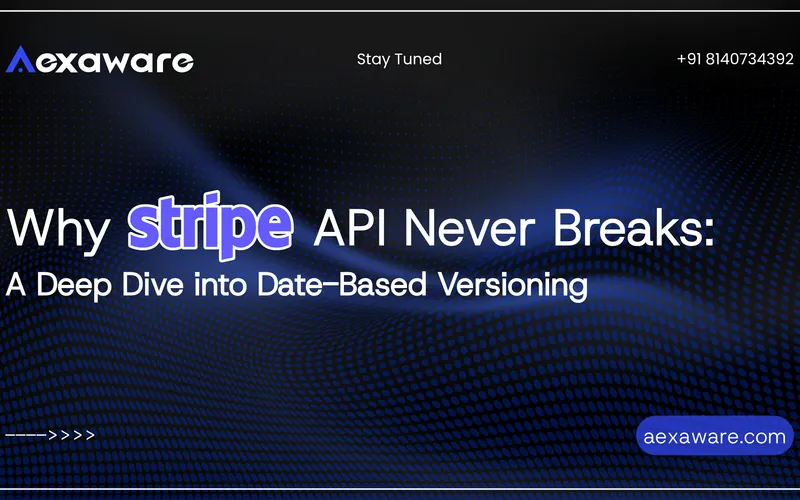 Why Stripe’s API Never Breaks | Date-Based Versioning Explained